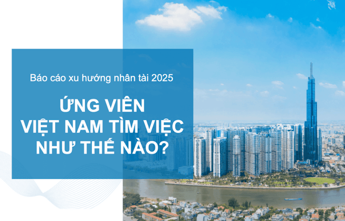 Báo cáo xu hướng tuyển dụng 5/2025