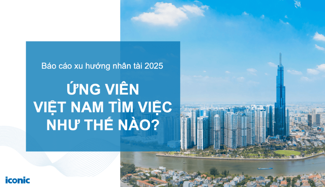 Báo cáo xu hướng tuyển dụng 5/2025